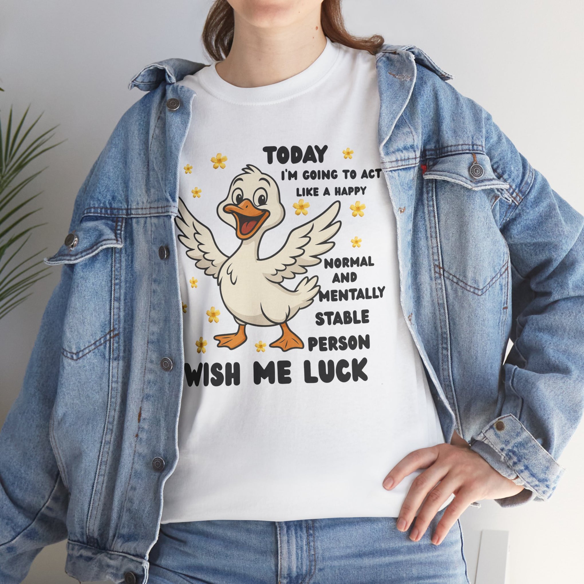 Today I'm going to act like a happy, normal and mentally stable person wish me luck