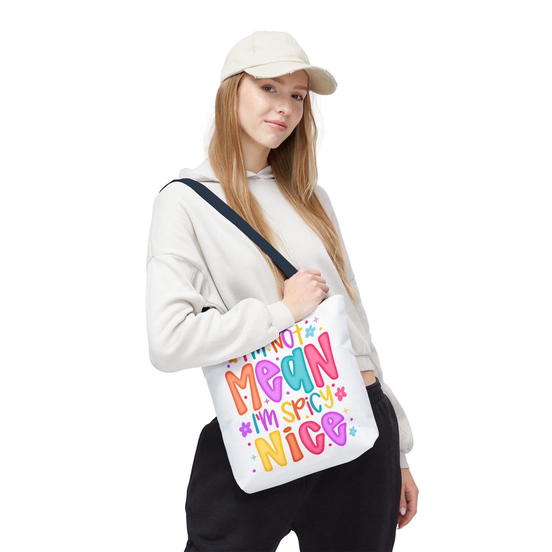 I'm not mean I'm Spicy nice Bag