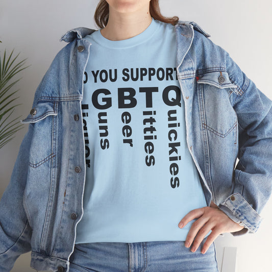 Do You Support LGBTQ Liquor, Guns, Beer, Titties, Quickies