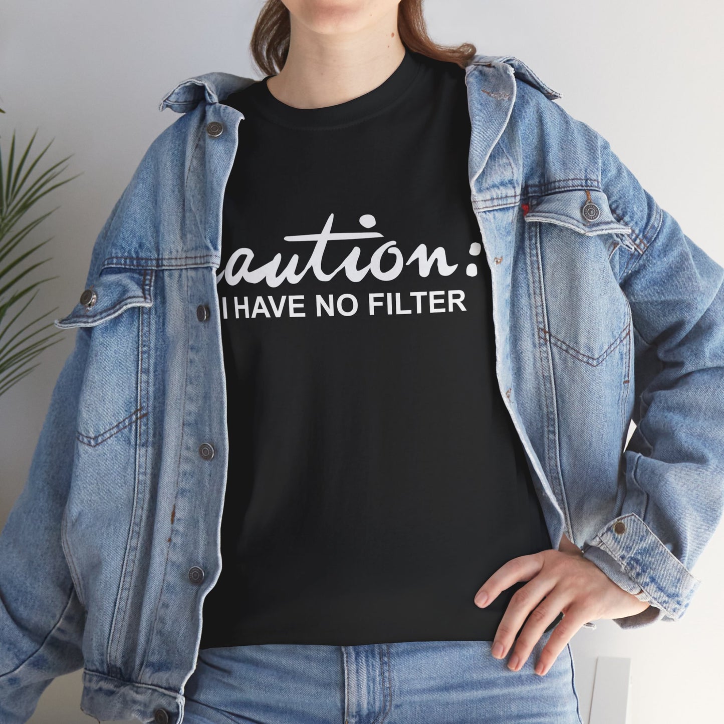 Caution... I Have No Filter