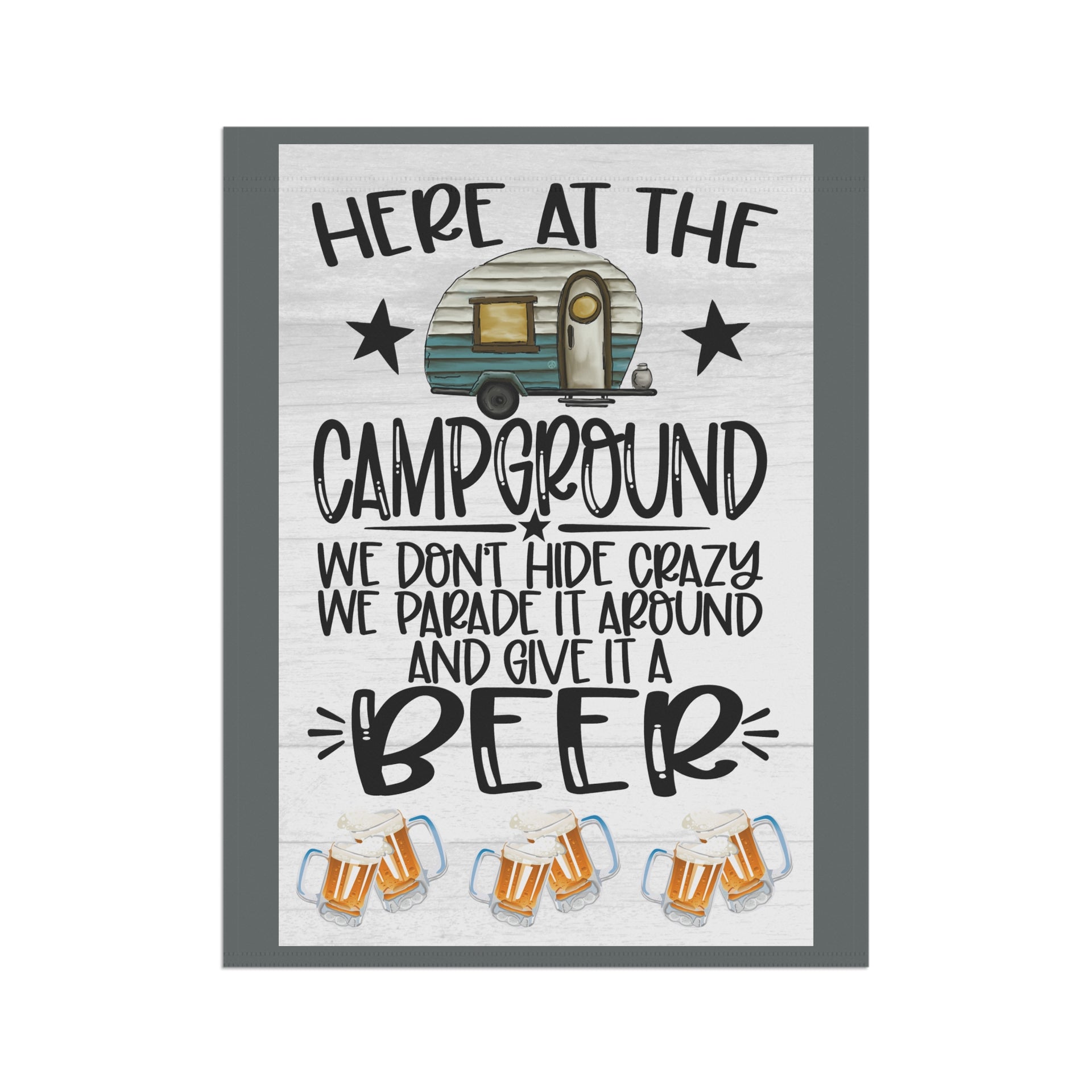Here At The Campground We Don't Hide Crazy We Parad It Around And Give It Beer Whimsical Garden Banner, Playful Outdoor Sign, Dragon Decoration, Unique Yard Art, Sarcastic Home Décor, Garden Humor