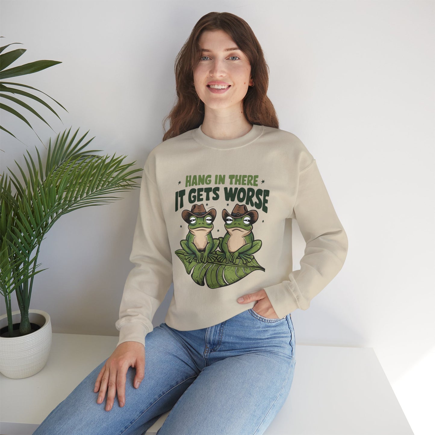 Hang in there it only gets worse, Sweatshirt, Funny Unisex Crewneck, Gift for Homeowners, Cozy Casual Wear