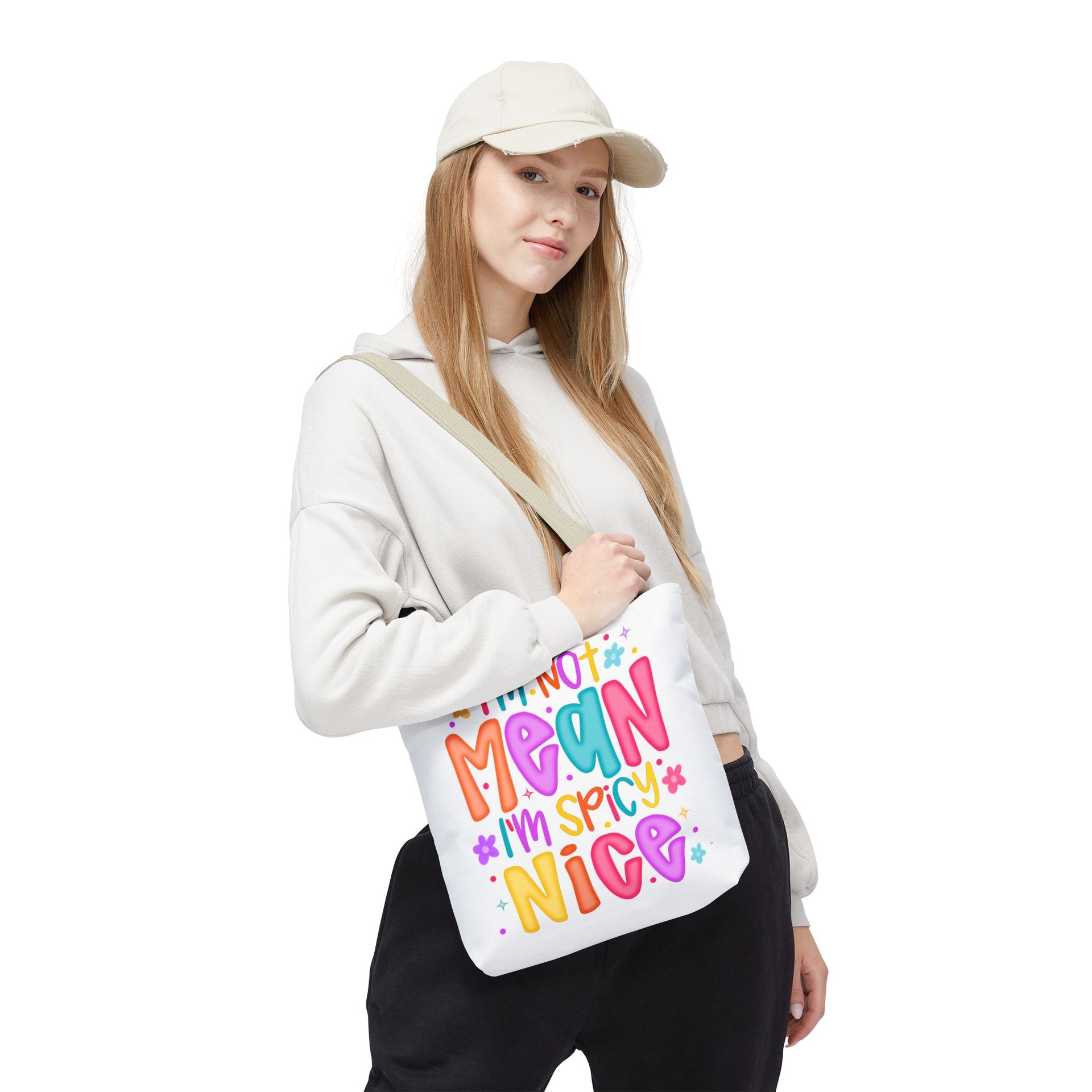 I'm not mean I'm Spicy nice Bag