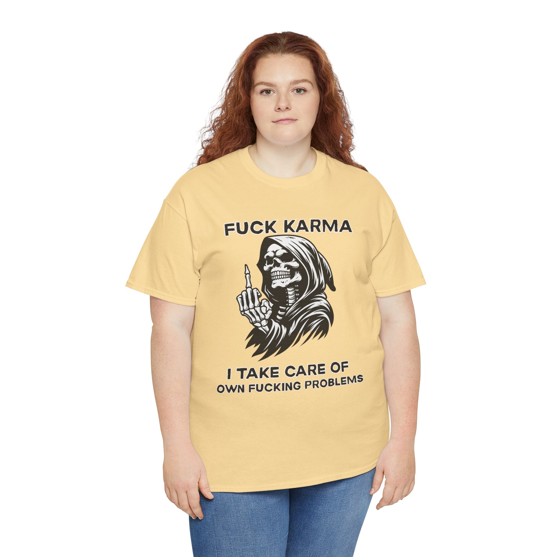 *uck Karma I tack care of my own *ucking problems