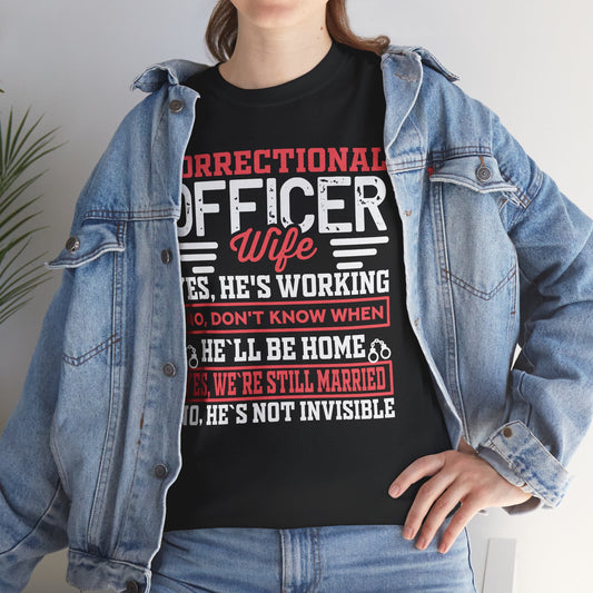 Correctional Officer Wife Yes, He's Working No, I Don't Know When He'll Be Home Yes, We're Still Married No, He's, Not Invisible