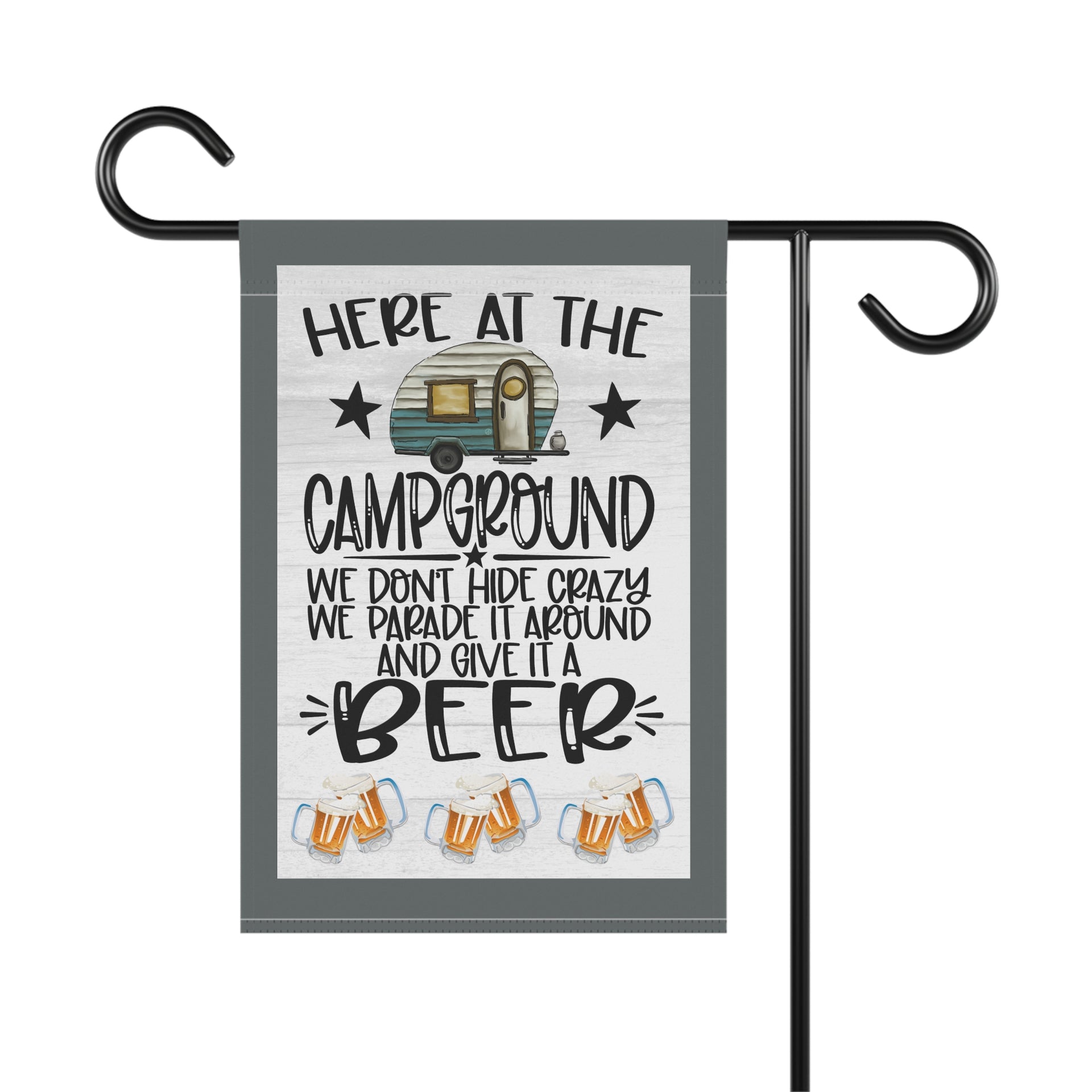 Here At The Campground We Don't Hide Crazy We Parad It Around And Give It Beer Whimsical Garden Banner, Playful Outdoor Sign, Dragon Decoration, Unique Yard Art, Sarcastic Home Décor, Garden Humor