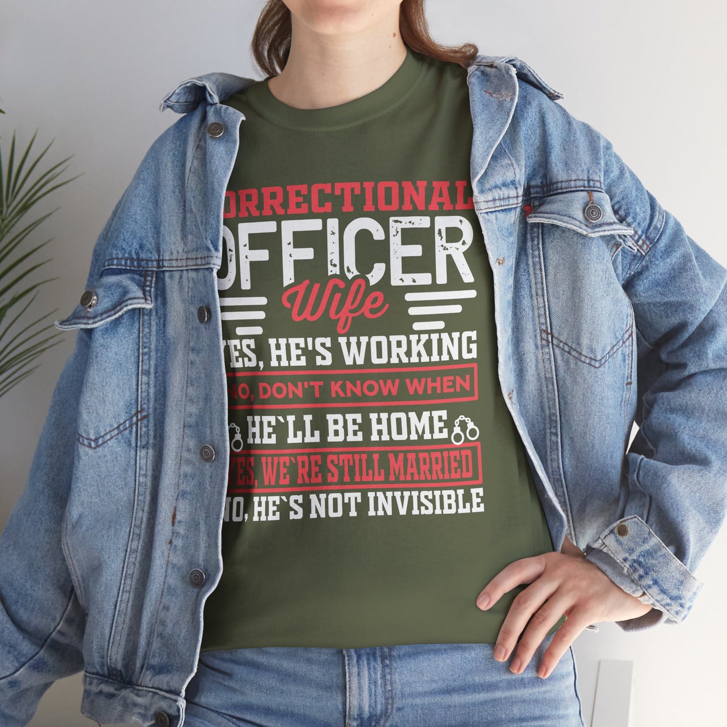 Correctional Officer Wife Yes, He's Working No, I Don't Know When He'll Be Home Yes, We're Still Married No, He's, Not Invisible
